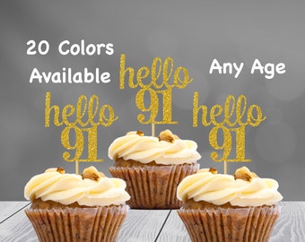 hello 91 Cupcake Toppers | 91st Birthday Cupcake Toppers | Number 91 Age Glitter Party Decor | Age 91 Birthday Decorations | Party Favors