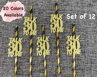 Talk 30 To Me 30th Birthday Party Straws with Number (SET OF 12) Adult Birthday Party Decorations  (Number available in 20 Colors)