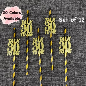 Talk 30 To Me 30th Birthday Party Straws with Number (SET OF 12) Adult Birthday Party Decorations  (Number available in 20 Colors)