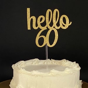 Any Age Hello 60 Cake topper 60th Birthday Cake topper  Glitter 60th Birthday Party Decorations number Cake topper ( 17 colors available)