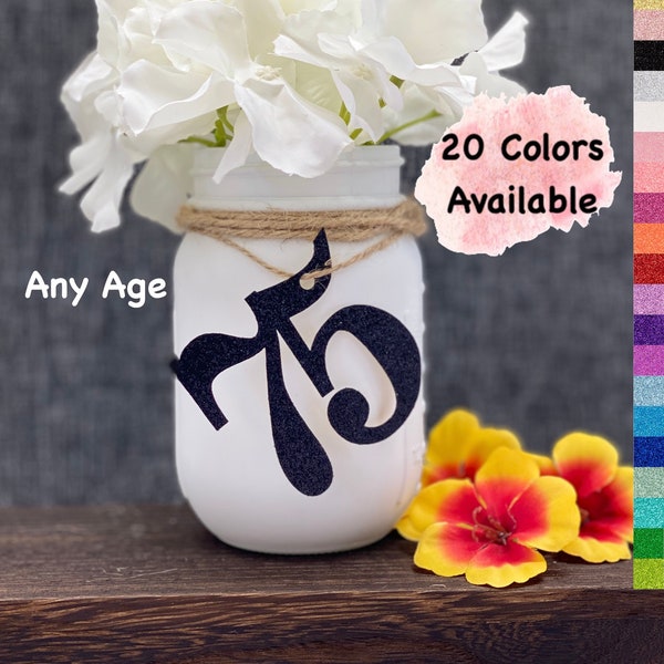 75th Birthday Decorations Number Cutout for Centerpiece (20 Colors Available) Birthday Centerpieces for Mason Jar Tags  (ALL AGES AVAILABLE)