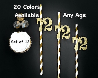 72nd Birthday Party Straws with Number Any Age (SET OF 12) 72nd Birthday Decoration Party Anniversary Tableware Decor Party Favors Supplies