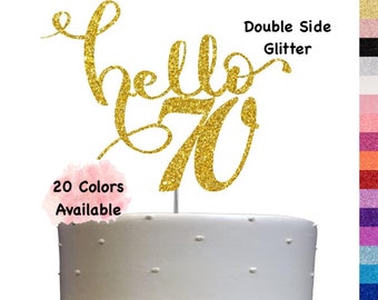 70th Birthday Cake Topper | Hello Cake Topper | Hello 70 | 70th Birthday Party Decor | Number 70 Age 70 | Milestone Celebration for All Ages
