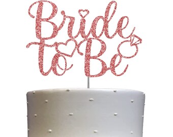 Bride To Be Cake Topper, Engagement Party Decorations Ideas, Bridal Shower, Bachelorette, Premium Quality Decoration DOUBLE SIDE GLITTER
