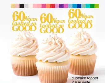 60th Birthday Decorations 60 Never Looked So Good theme Cake Topper Cupcake Topper Banner (20 Glitter Colors)