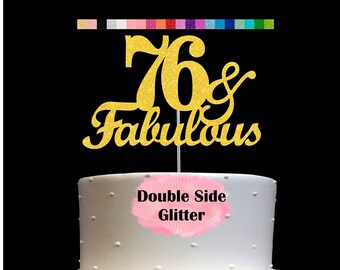 76 and Fabulous Birthday Cake Topper | Glitter | 76th Birthday Decorations for a Fabulous Party Theme | Perfect for Celebrating 76 years