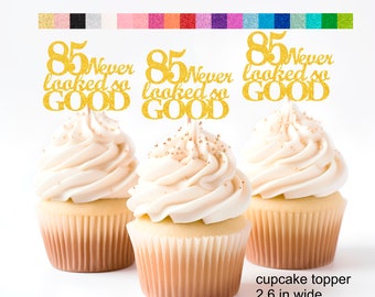 85th Birthday Decorations 85 Never Looked So Good theme Cake Topper Cupcake Topper Banner (20 Glitter Colors)