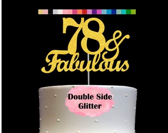 78 and Fabulous Birthday Cake Topper | Glitter | 78th Birthday Decorations for a Fabulous Party Theme | Perfect for Celebrating 78 years