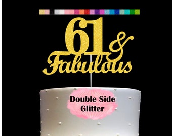 61 and Fabulous Birthday Cake Topper | Glitter | 61st Birthday Decorations for a Fabulous Party Theme | Perfect for Celebrating 61 years