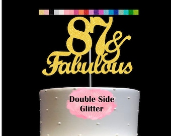 87 and Fabulous Birthday Cake Topper | Glitter | 87th Birthday Decorations for a Fabulous Party Theme | Perfect for Celebrating 87 years