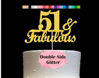 51 and Fabulous Birthday Cake Topper | Glitter | 51st Birthday Decorations for a Fabulous Party Theme | Perfect for Celebrating 51 years
