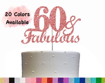 60 and Fabulous Birthday Cake Topper | Glitter | 60th Birthday Decorations for a Fabulous Party Theme | Perfect for Celebrating 60 years