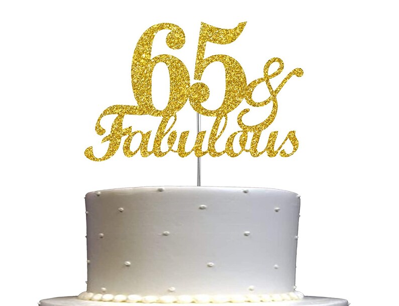 65 and fabulous Birthday Cake toppers Double Side Glitter Adult Party 65th Birthday Party Decorations 65th Cake Topper 65th birthday Cake