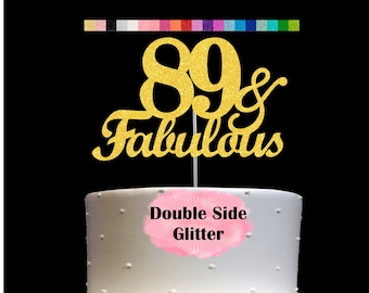 89 and Fabulous Birthday Cake Topper | Glitter | 89th Birthday Decorations for a Fabulous Party Theme | Perfect for Celebrating 89 years