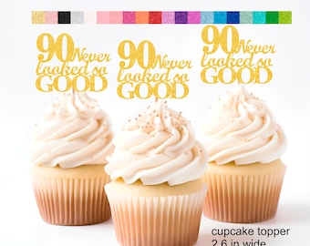 90th Birthday Decorations 90 Never Looked So Good theme Cake Topper Cupcake Topper Banner (20 Glitter Colors)