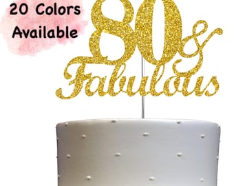 80 and Fabulous Birthday Cake Topper | Glitter | 80th Birthday Decorations for a Fabulous Party Theme | Perfect for Celebrating 80 years
