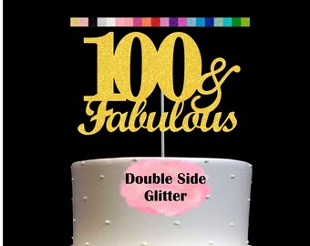 100 and Fabulous Birthday Cake Topper | Glitter | 100th Birthday Decorations for a Fabulous Party Theme | Perfect for Celebrating 100 years