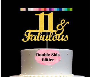 11 and Fabulous Birthday Cake Topper | Glitter | 11th Birthday Decorations for a Fabulous Party Theme | Perfect for Celebrating 11 years