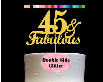 45 and Fabulous Birthday Cake Topper | Glitter | 45th Birthday Decorations for a Fabulous Party Theme | Perfect for Celebrating 45 years