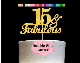 15 and Fabulous Birthday Cake Topper | Glitter | 15th Birthday Decorations for a Fabulous Party Theme | Perfect for Celebrating 15 years