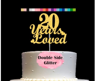 20 Years Loved Cake Topper | 20th Birthday Cake Topper | 20th Anniversary Decorations | Number 20 Age 20 | Anniversary Party Supplies