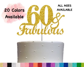 60 and Fabulous Birthday Cake Topper | Glitter | 60th Birthday Decorations for a Fabulous Party Theme | Perfect for Celebrating 60 years