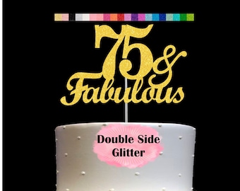 75 and Fabulous Birthday Cake Topper | Glitter | 75th Birthday Decorations for a Fabulous Party Theme | Perfect for Celebrating 75 years