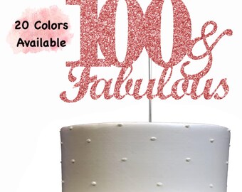 100 and Fabulous Birthday Cake Topper | Glitter | 100th Birthday Decorations for a Fabulous Party Theme | Perfect for Celebrating 100 years