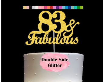 83 and Fabulous Birthday Cake Topper | Glitter | 83rd Birthday Decorations for a Fabulous Party Theme | Perfect for Celebrating 83 years