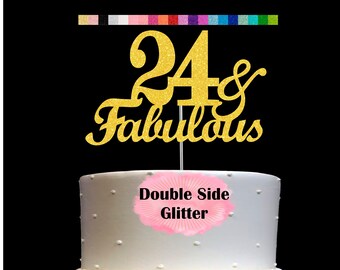 24 and Fabulous Birthday Cake Topper | Glitter | 24th Birthday Decorations for a Fabulous Party Theme | Perfect for Celebrating 24 years