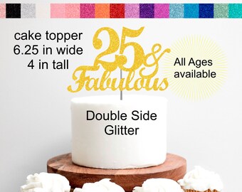 25th Birthday Cake Topper 25 & Fabulous Cake Topper Cupcake Topper and Banner Complete Set Adult Party Decorations Favors ALL AGES AVAILABLE