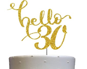 30th Birthday Cake Topper | Hello Cake Topper | Hello 30 | 30th Birthday Party Decor | Number 30 Age 30 | Milestone Celebration for All Ages