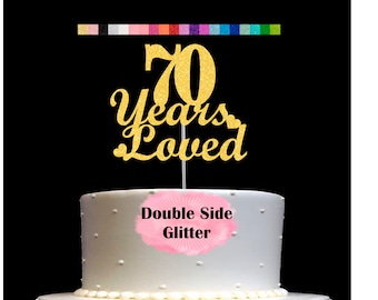 70 Years Loved Cake Topper | 70th Birthday Cake Topper | 70th Anniversary Decorations | Number 70 Age 70 | Anniversary Party Supplies