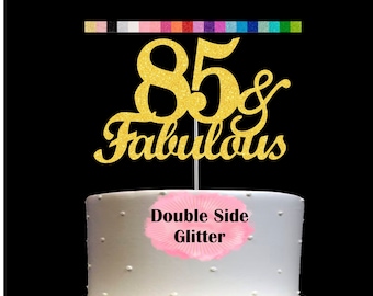 85 and Fabulous Birthday Cake Topper | Glitter | 85th Birthday Decorations for a Fabulous Party Theme | Perfect for Celebrating 85 years