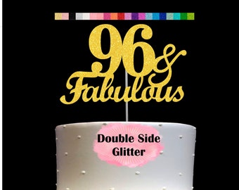 96 and Fabulous Birthday Cake Topper | Glitter | 96th Birthday Decorations for a Fabulous Party Theme | Perfect for Celebrating 96 years