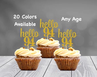 hello 94 Cupcake Toppers | 94th Birthday Cupcake Toppers | Number 94 Age Glitter Party Decor | Age 94 Birthday Decorations | Party Favors