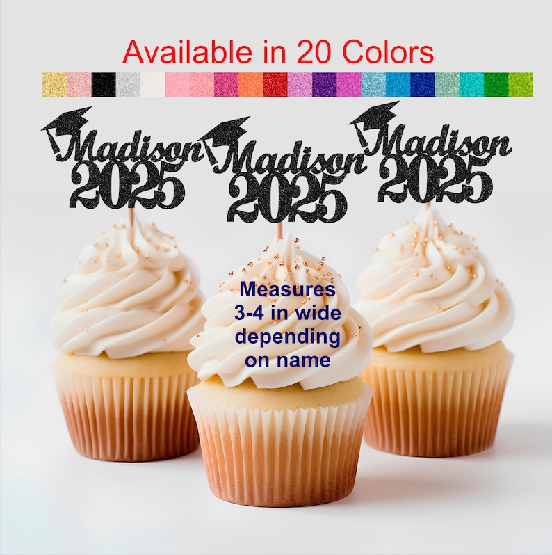 May include: Three cupcakes with black and white graduation themed toppers that say "Madison 2025". The toppers are 3-4 inches wide depending on the name. The cupcakes are frosted with white frosting and have gold sprinkles.