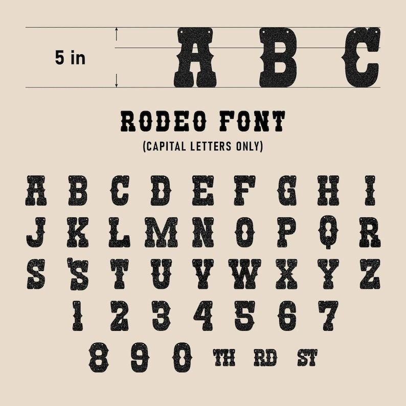 May include: A set of black glittery capital letters, numbers, and suffixes labeled Rodeo Font. Each character features a western-style typeface with two small holes at the top for hanging. A diagram indicates the height of the letters is 5 inches.