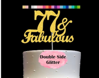 77 and Fabulous Birthday Cake Topper | Glitter | 77th Birthday Decorations for a Fabulous Party Theme | Perfect for Celebrating 77 years