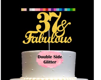 37 and Fabulous Birthday Cake Topper | Glitter | 37th Birthday Decorations for a Fabulous Party Theme | Perfect for Celebrating 37 years