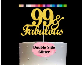 99 and Fabulous Birthday Cake Topper | Glitter | 99th Birthday Decorations for a Fabulous Party Theme | Perfect for Celebrating 99 years