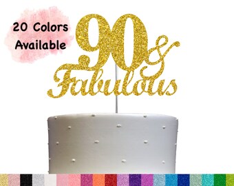 90 and Fabulous Birthday Cake Topper | Glitter | 90th Birthday Decorations for a Fabulous Party Theme | Perfect for Celebrating 90 years