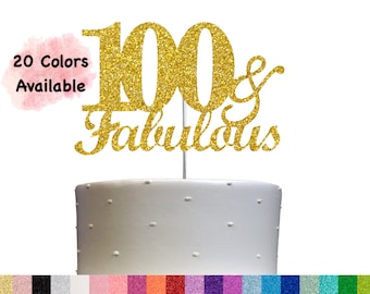 100 and Fabulous Birthday Cake Topper | Glitter | 100th Birthday Decorations for a Fabulous Party Theme | Perfect for Celebrating 100 years