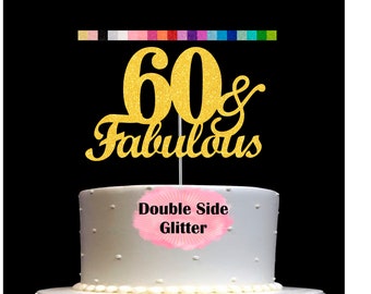 60 and Fabulous Birthday Cake Topper | Glitter | 60th Birthday Decorations for a Fabulous Party Theme | Perfect for Celebrating 60 years
