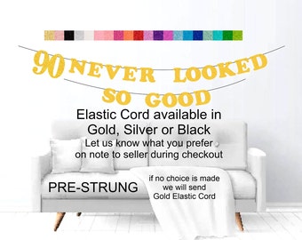 90th Birthday Decorations 90 Never Looked So Good theme Cake Topper Cupcake Topper Banner (20 Glitter Colors)