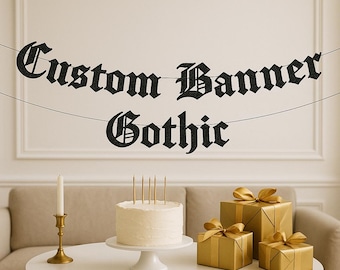 Custom Gothic Banner – Old English Banner Personalized Wedding Banner, Gothic Party Decoration, Anniversary Engagement & Bridal Shower Decor