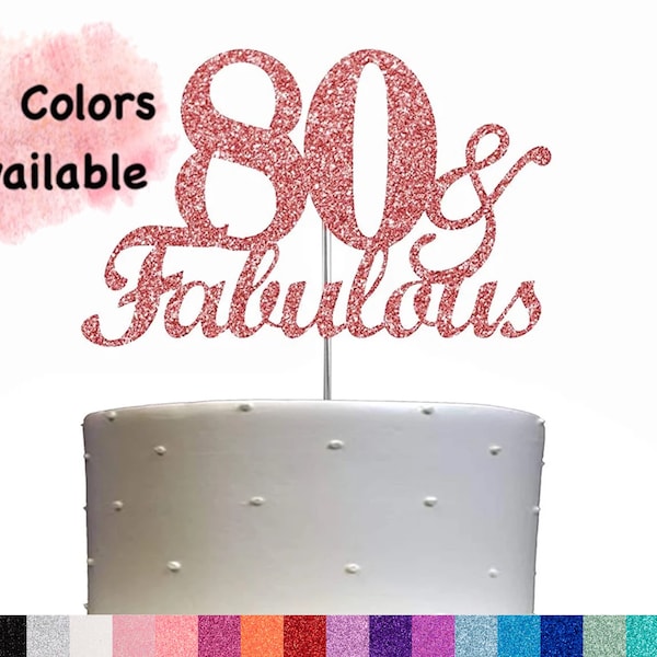 80 and fabulous Cake topper (available in Double Side Glitter) 80th Birthday Cake Topper Adult Party Glitter Decor  Party Decorations