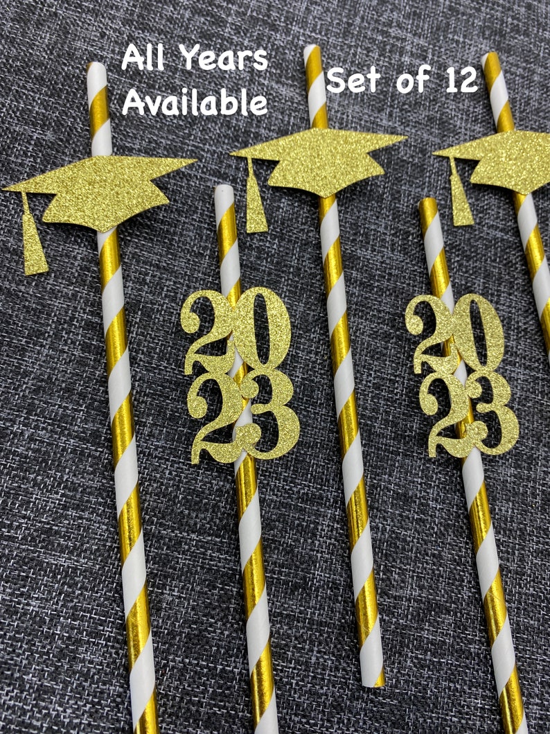 May include: Set of 12 gold graduation straws with a gold glitter graduation cap and the year 2023. All years are available.