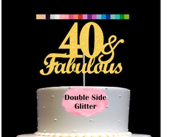 40 and Fabulous Birthday Cake Topper | Glitter | 40th Birthday Decorations for a Fabulous Party Theme | Perfect for Celebrating 40 years