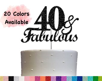 40 and Fabulous Birthday Cake Topper | Glitter | 40th Birthday Decorations for a Fabulous Party Theme | Perfect for Celebrating 40 years